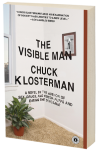 The Visible Man by Chuck Klosterman