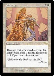 Worship from Urza's Saga saved many games