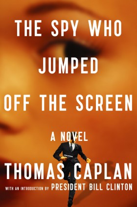 The Spy Who Jumped Off the Screen by Thomas Caplan