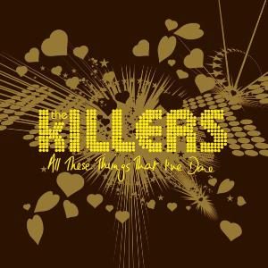 All These Things That I've Done - The Killers