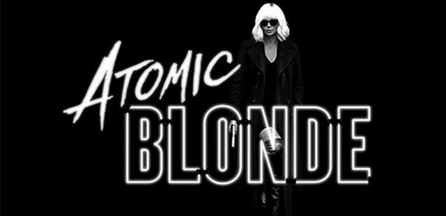 Atomic Blonde is a Must See Film