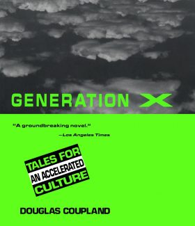 Generation X Tales for an Accelerated Culture by Douglas Coupland