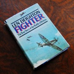 Fighter The True Story of the Battle of Britain by Len Deighton