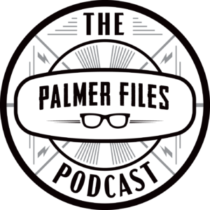 The Palmer Files Podcast